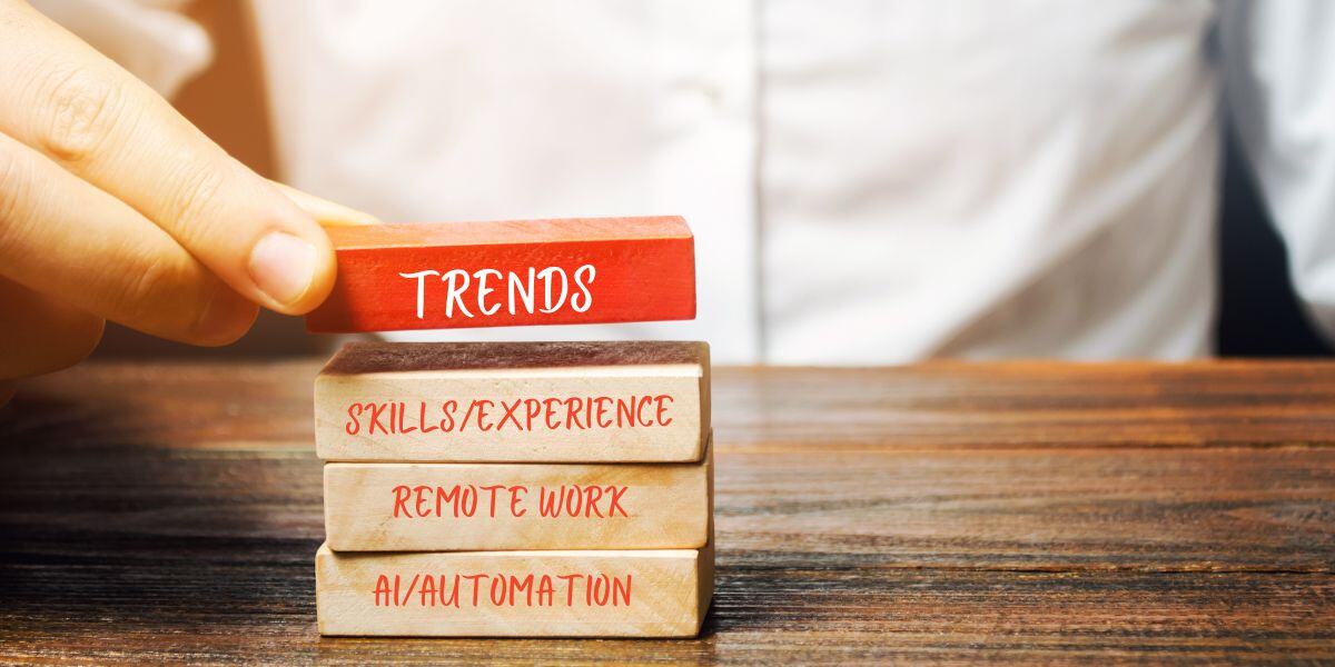 3 Hiring Trends Every Business Leader Needs To Be Aware Of